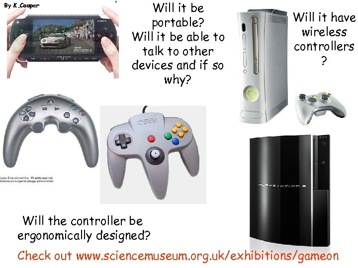 By K. Cooper Will it be portable? Will it be able to talk to