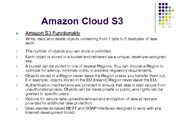 Amazon Cloud S 3 l Amazon S 3 Functionality 1. Write, read, and delete