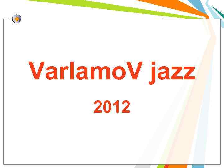 Varlamo. V jazz 2012 