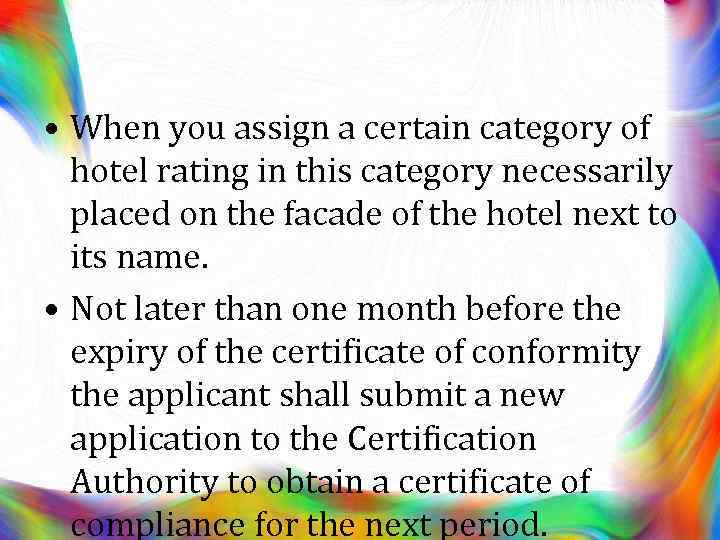  • When you assign a certain category of hotel rating in this category