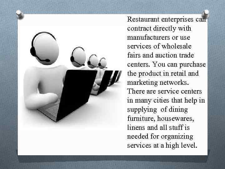 Restaurant enterprises can contract directly with manufacturers or use services of wholesale fairs and