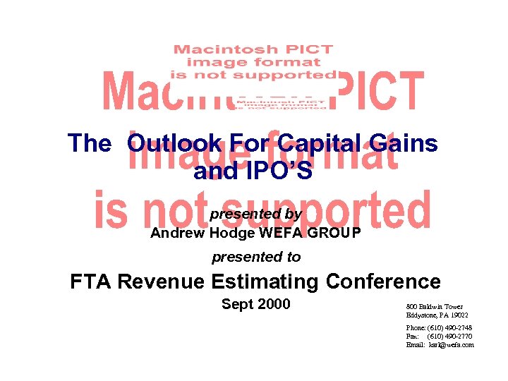 The Outlook For Capital Gains and IPO’S presented by Andrew Hodge WEFA GROUP presented