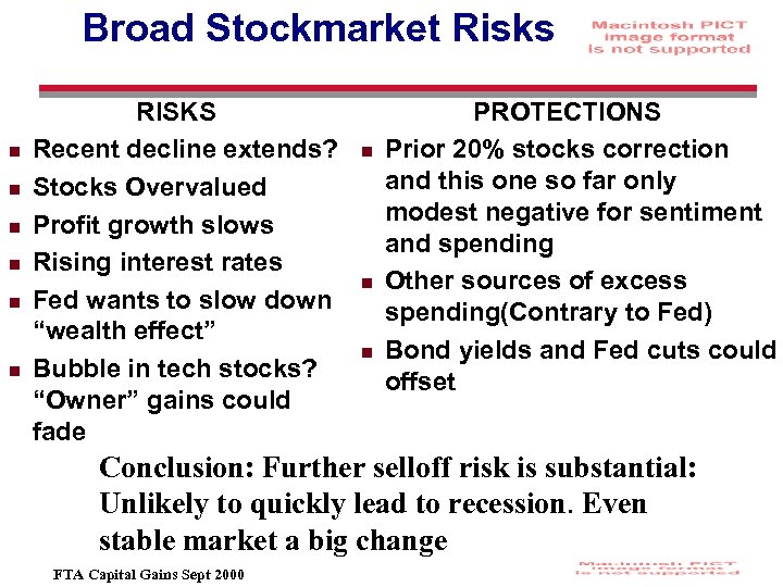 Broad Stockmarket Risks n n n RISKS Recent decline extends? Stocks Overvalued Profit growth
