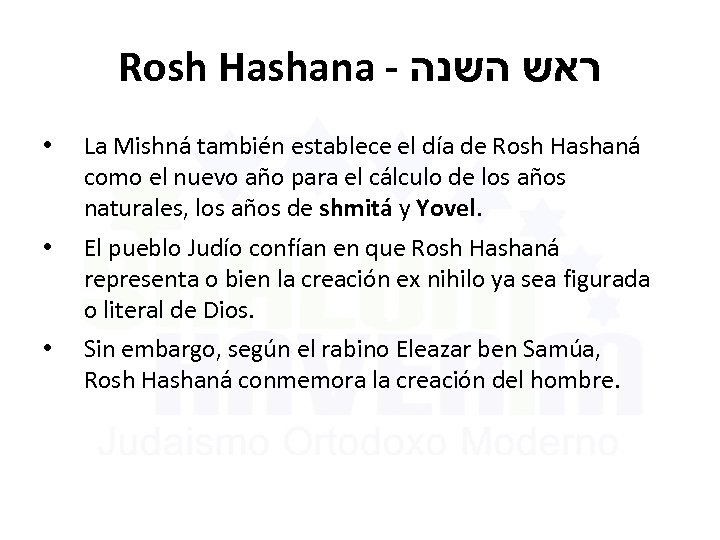 Rosh Hashana - ראש השנה • La Mishná también establece el día de Rosh