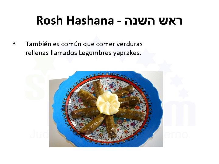 Rosh Hashana - ראש השנה • También es común que comer verduras rellenas llamados