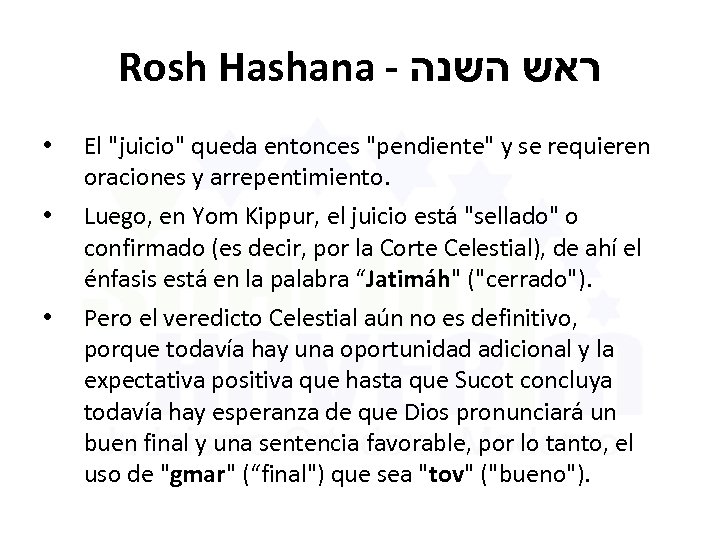 Rosh Hashana - ראש השנה • El "juicio" queda entonces "pendiente" y se requieren