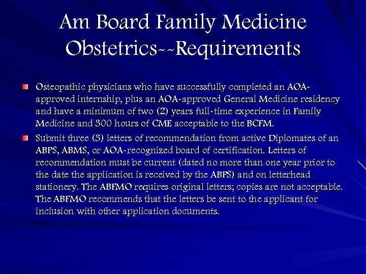 Am Board Family Medicine Obstetrics--Requirements Osteopathic physicians who have successfully completed an AOAapproved internship,