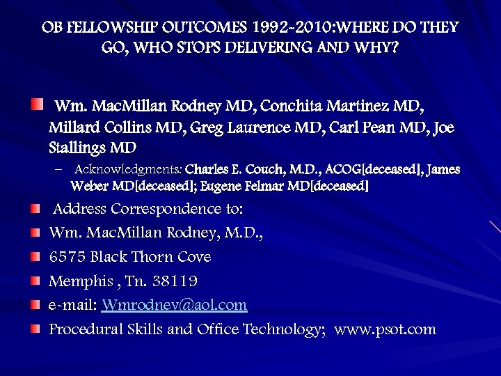 OB FELLOWSHIP OUTCOMES 1992 -2010: WHERE DO THEY GO, WHO STOPS DELIVERING AND WHY?
