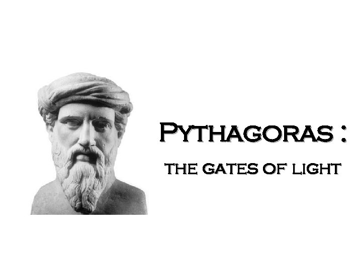 Pythagoras : the gates of light 