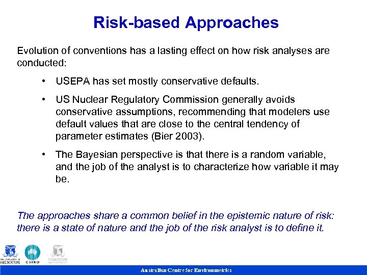 Risk-based Approaches Evolution of conventions has a lasting effect on how risk analyses are