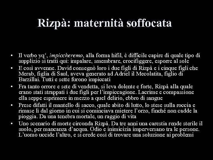 Rizpà: maternità soffocata • Il verbo yq‘, impiccheremo, alla forma hifil, è difficile capire
