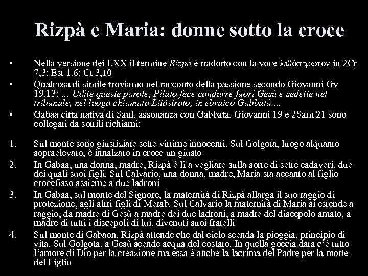 Rizpà e Maria: donne sotto la croce • • • 1. 2. 3. 4.