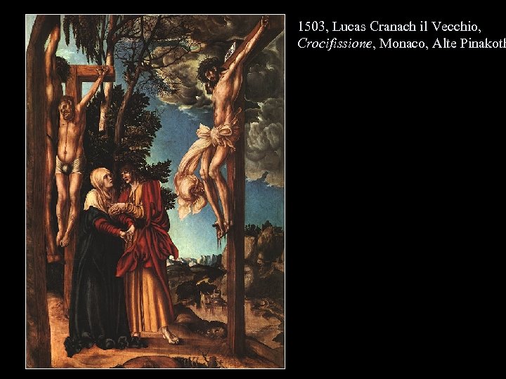 1503, Lucas Cranach il Vecchio, Crocifissione, Monaco, Alte Pinakoth 