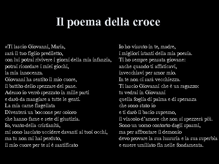 Il poema della croce «Ti lascio Giovanni, Maria, sarà il tuo figlio prediletto, con