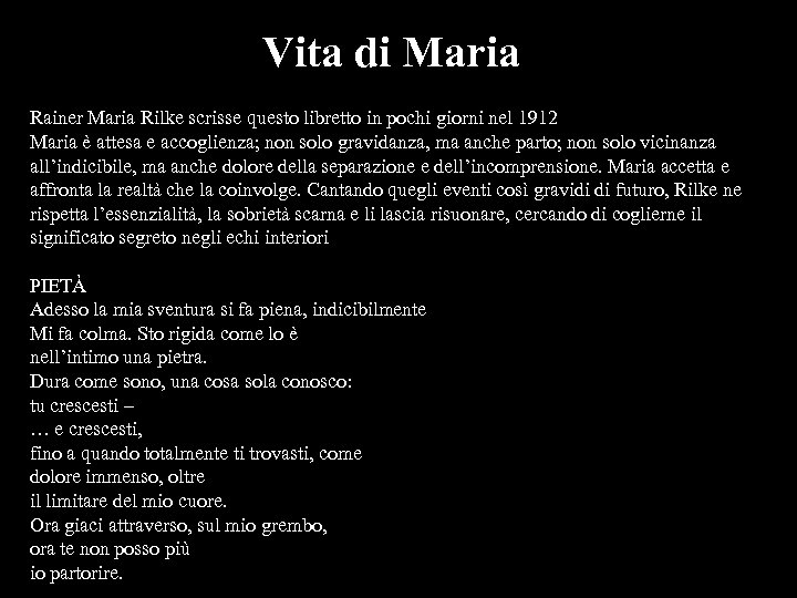 Vita di Maria Rainer Maria Rilke scrisse questo libretto in pochi giorni nel 1912