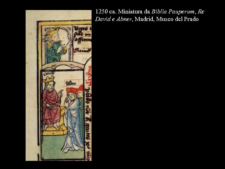 1250 ca. Miniatura da Biblia Pauperum, Re David e Abner, Madrid, Museo del Prado