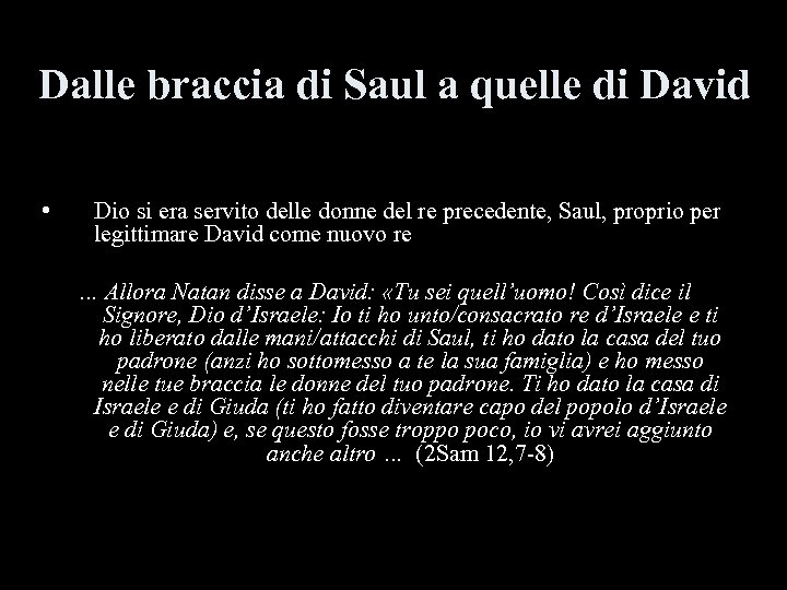 Dalle braccia di Saul a quelle di David • Dio si era servito delle