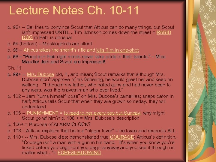 Lecture Notes Ch. 10 -11 p. 92+ – Cal tries to convince Scout that