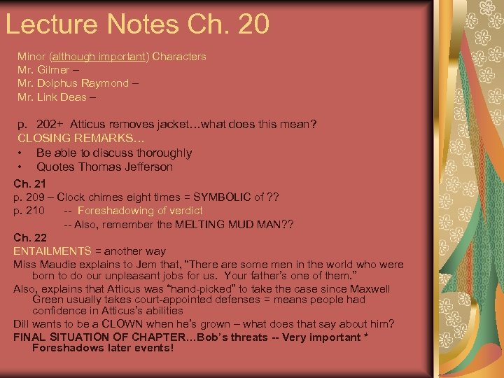 Lecture Notes Ch. 20 Minor (although important) Characters Mr. Gilmer – Mr. Dolphus Raymond