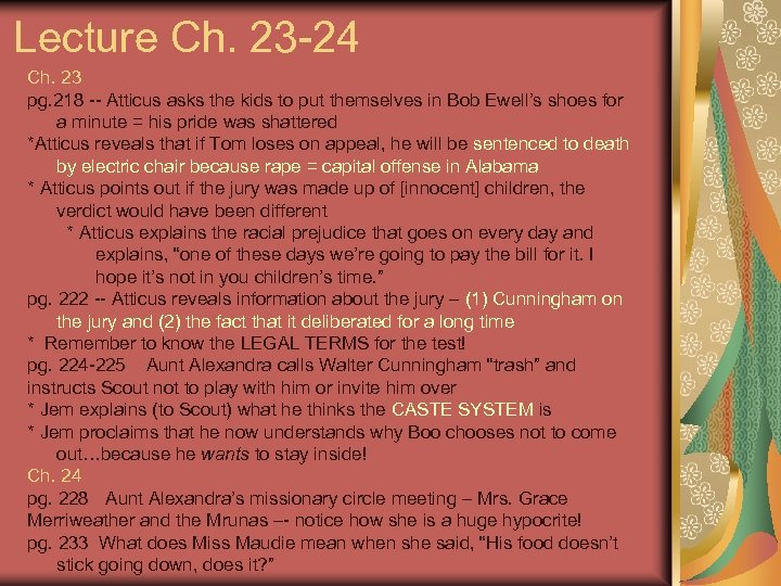 Lecture Ch. 23 -24 Ch. 23 pg. 218 -- Atticus asks the kids to