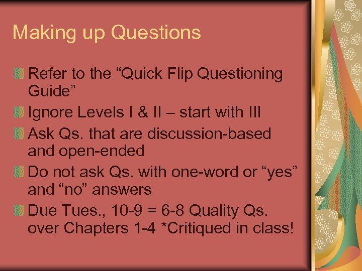 Making up Questions Refer to the “Quick Flip Questioning Guide” Ignore Levels I &