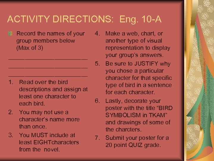 ACTIVITY DIRECTIONS: Eng. 10 -A Record the names of your group members below (Max