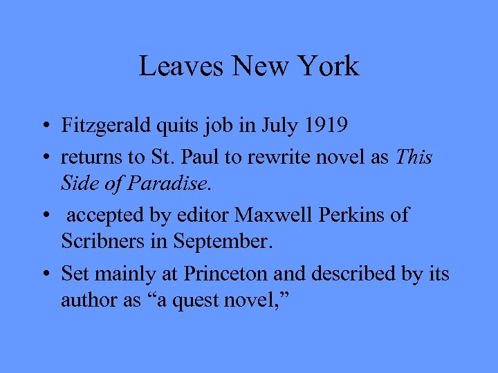 Leaves New York • Fitzgerald quits job in July 1919 • returns to St.