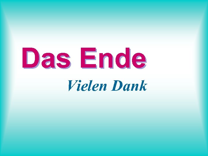 Das Ende Vielen Dank 