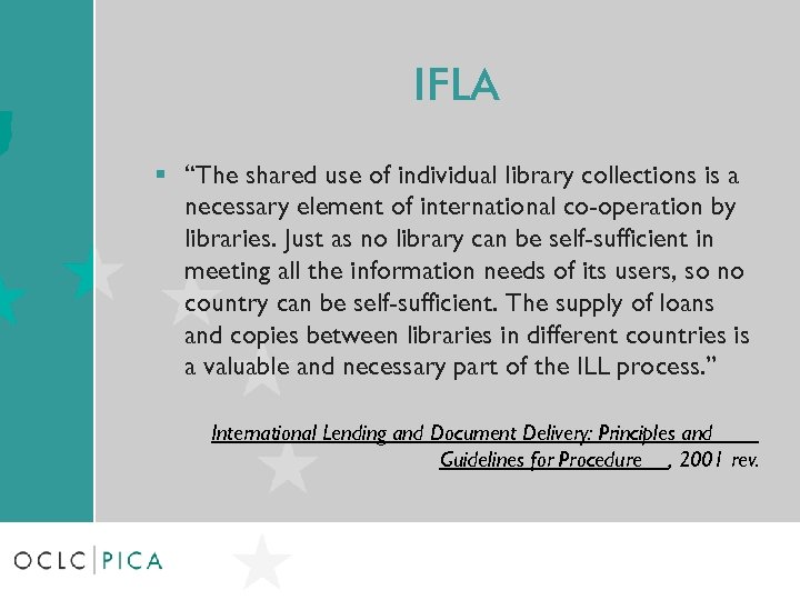 IFLA § “The shared use of individual library collections is a necessary element of