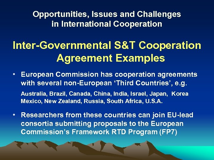 Opportunities, Issues and Challenges in International Cooperation Inter-Governmental S&T Cooperation Agreement Examples • European