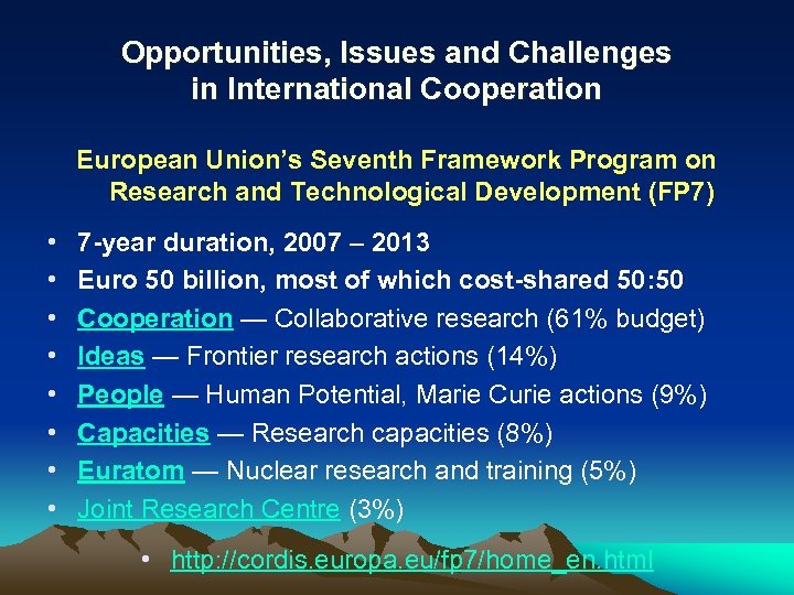 Opportunities, Issues and Challenges in International Cooperation European Union’s Seventh Framework Program on Research