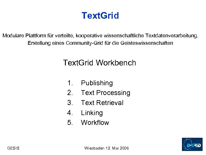 Text. Grid Modulare Plattform für verteilte, kooperative wissenschaftliche Textdatenverarbeitung. Erstellung eines Community-Grid für die