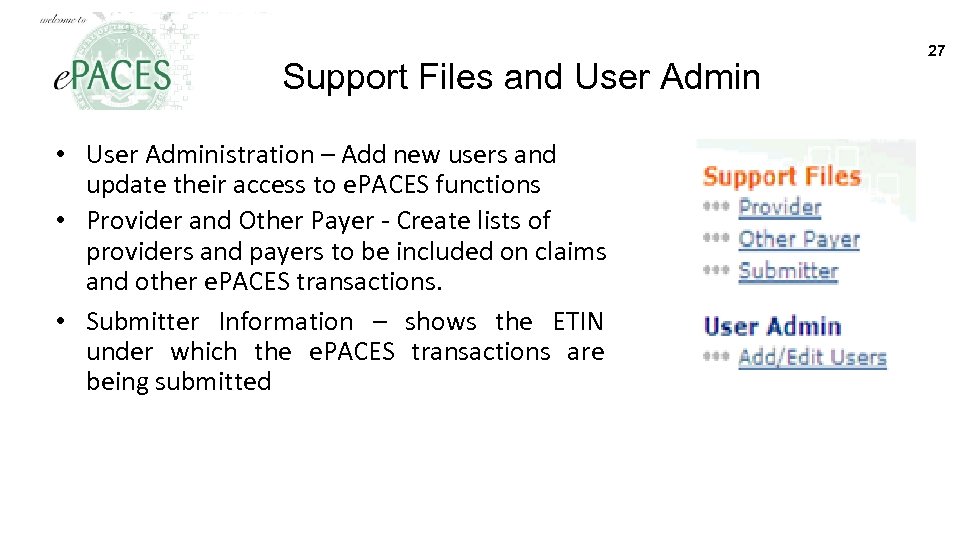 Support Files and User Admin • User Administration – Add new users and update