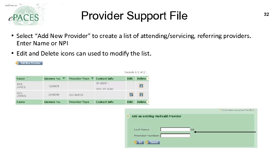 Provider Support File • Select “Add New Provider” to create a list of attending/servicing,