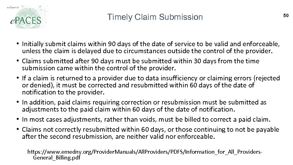 Timely Claim Submission • Initially submit claims within 90 days of the date of