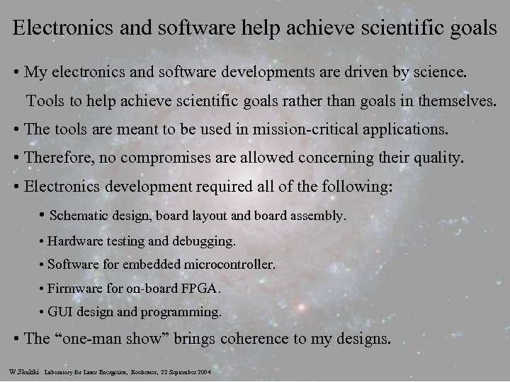 Electronics and software help achieve scientific goals • My electronics and software developments are