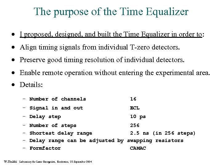 The purpose of the Time Equalizer · I proposed, designed, and built the Time