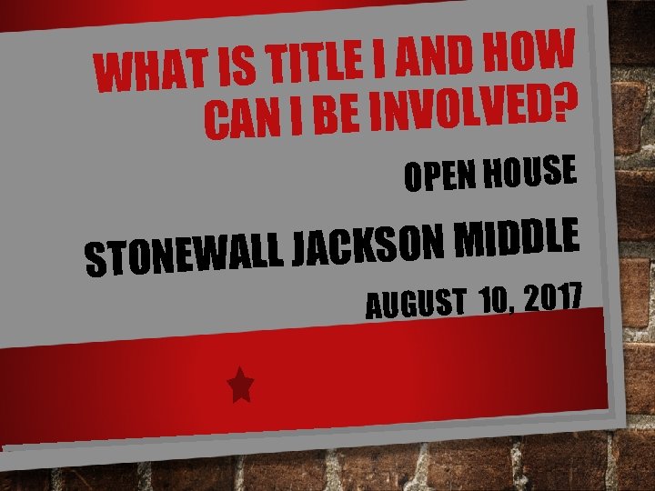 TITLE I AND HOW WHAT IS BE INVOLVED? CAN I OPEN HOUSE ACKSON MIDDLE