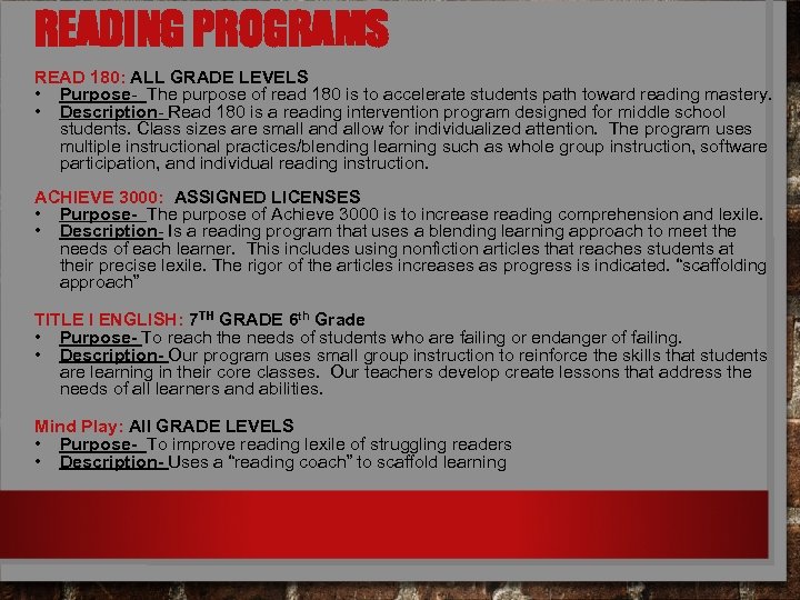 READING PROGRAMS READ 180: ALL GRADE LEVELS • Purpose- The purpose of read 180