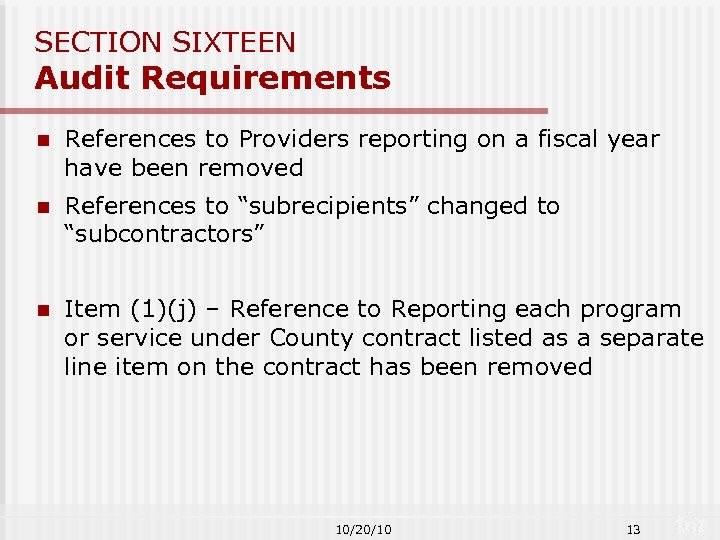 SECTION SIXTEEN Audit Requirements n References to Providers reporting on a fiscal year have