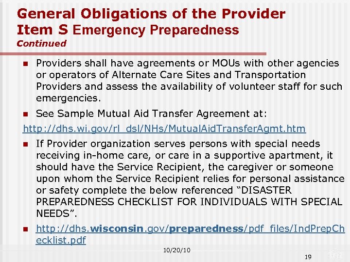 General Obligations of the Provider Item S Emergency Preparedness Continued n Providers shall have