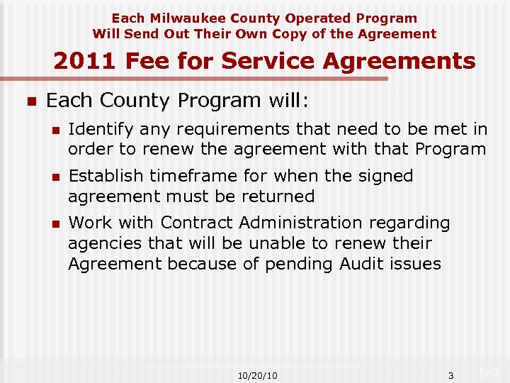 Each Milwaukee County Operated Program Will Send Out Their Own Copy of the Agreement