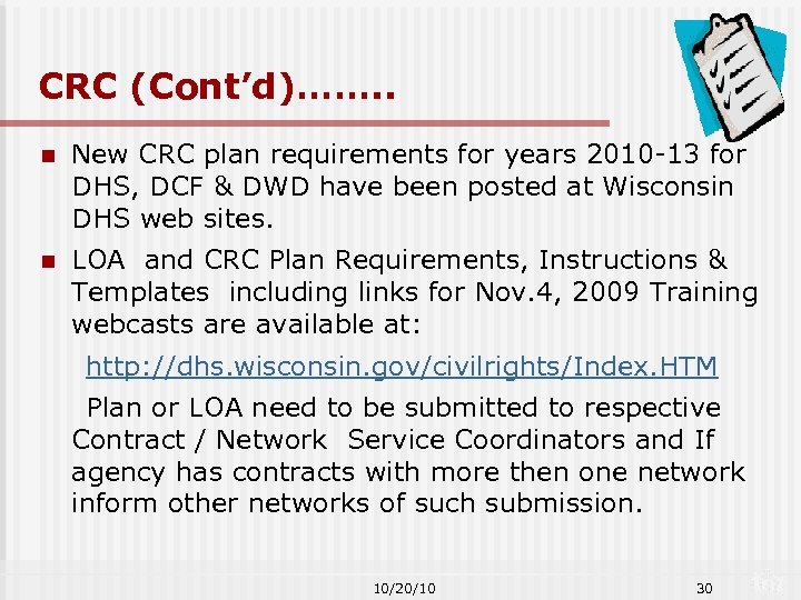 CRC (Cont’d)……. . n New CRC plan requirements for years 2010 -13 for DHS,