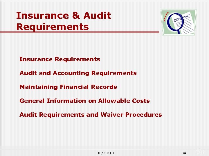 Insurance & Audit Requirements Insurance Requirements Audit and Accounting Requirements Maintaining Financial Records General