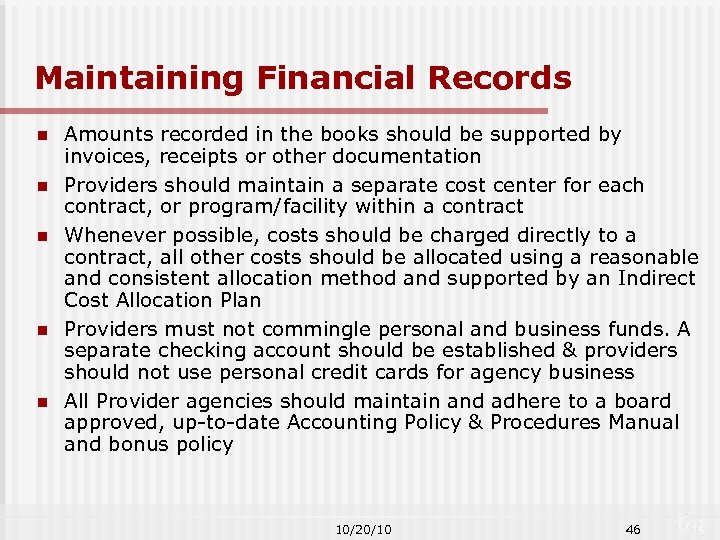 Maintaining Financial Records n n n Amounts recorded in the books should be supported