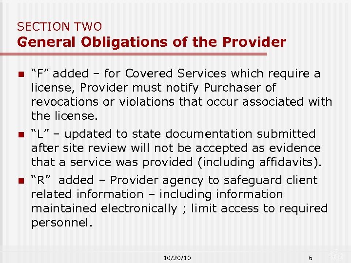 SECTION TWO General Obligations of the Provider n “F” added – for Covered Services