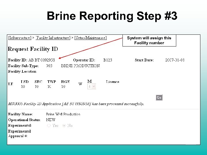 Brine Reporting Step #3 System will assign this Facility number 