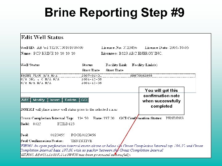 Brine Reporting Step #9 You will get this confirmation note when successfully completed 