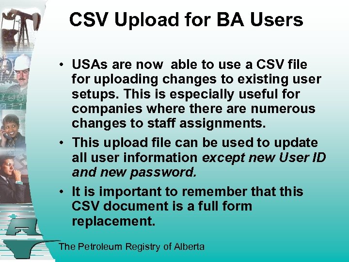 CSV Upload for BA Users • USAs are now able to use a CSV