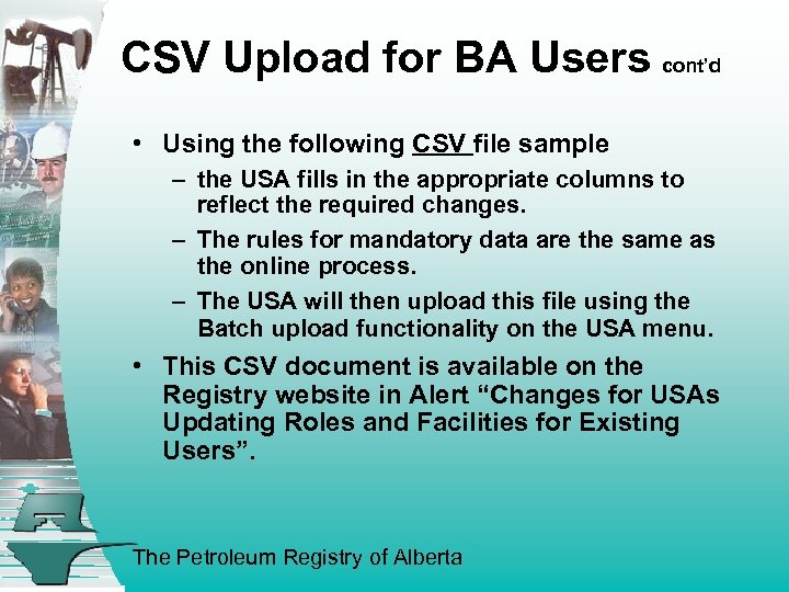 CSV Upload for BA Users cont’d • Using the following CSV file sample –